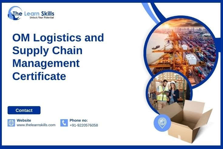 OM Logistics and Supply Chain Management Certificate: Build the Skills for a High-Demand Career