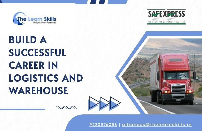 Safexpress Operation Assistant Program: Build a Successful Career in Logistics with The Learn Skills