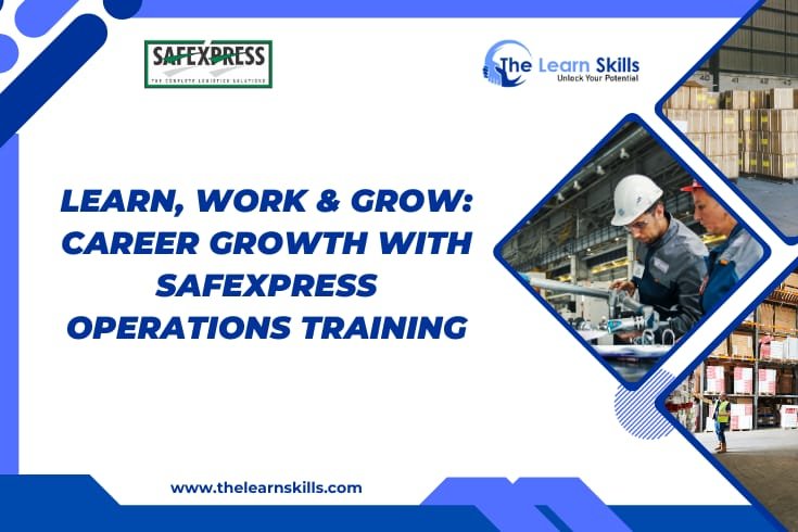 Learn, Work & Grow: Career Growth with Safexpress Operations Training
